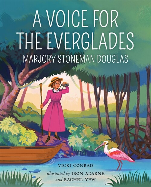 A Voice for the Everglades: Marjory Stoneman Douglas (Hardcover)