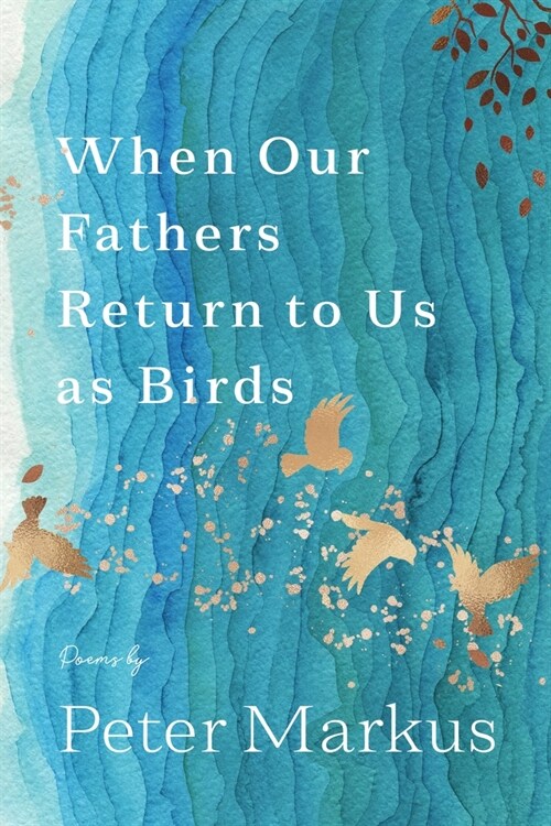 When Our Fathers Return to Us as Birds (Paperback)