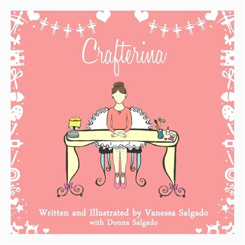 Crafterina (Brunette Version): My Very Own Crafterina: Brunette Version (Paperback)