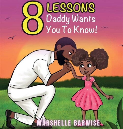 8 Lessons Daddy Wants You to Know (Hardcover)
