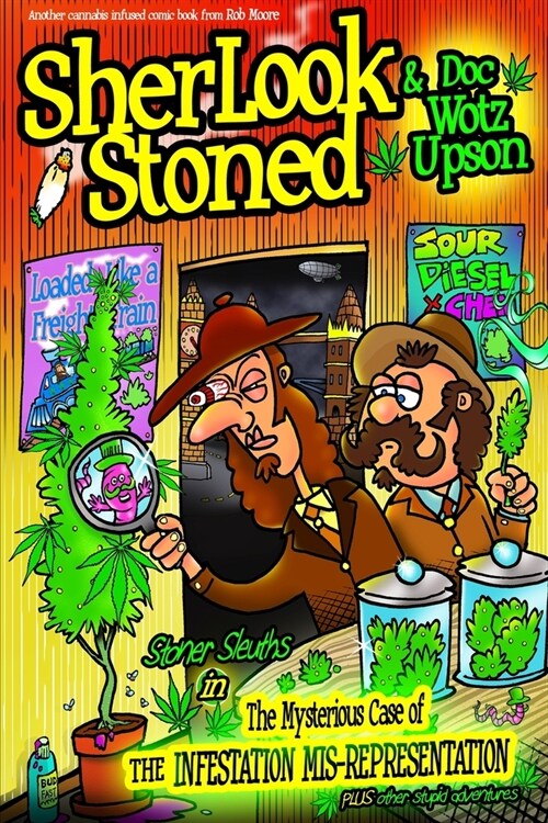 Sherlook Stoned and Wotz Upson: The mysterious case of the Infestation Mis-representation (Paperback)