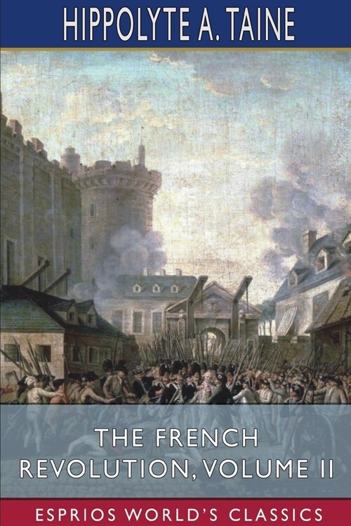 The French Revolution, Volume II (Esprios Classics) (Paperback)