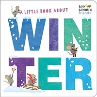 A Little Book about Winter (Board Books)
