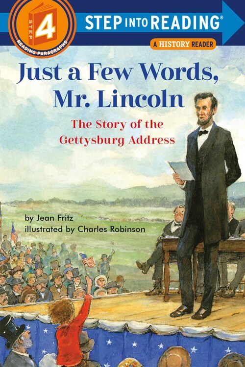 Just a Few Words, Mr. Lincoln: The Story of the Gettysburg Address (Paperback)