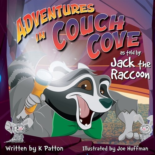 Adventures in Couch Cove as told by Jack the Raccoon (Paperback)