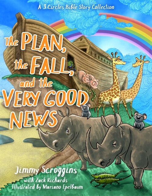 The Plan, the Fall, and the Very Good News: A 3 Circles Bible Storybook (Hardcover)