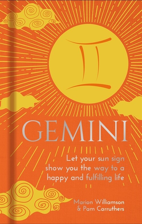 Gemini: Let Your Sun Sign Show You the Way to a Happy and Fulfilling Life (Hardcover)