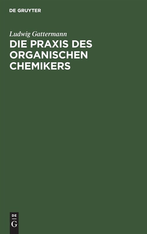 Die Praxis Des Organischen Chemikers (Hardcover, 6, 6., Verb. U. Ve)