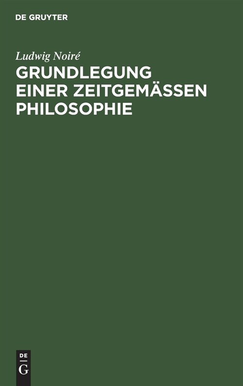 Grundlegung einer zeitgem?sen Philosophie (Hardcover, Reprint 2020)