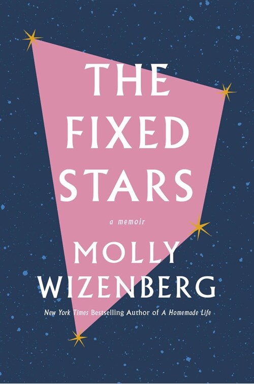 The Fixed Stars: A Memoir (Paperback)