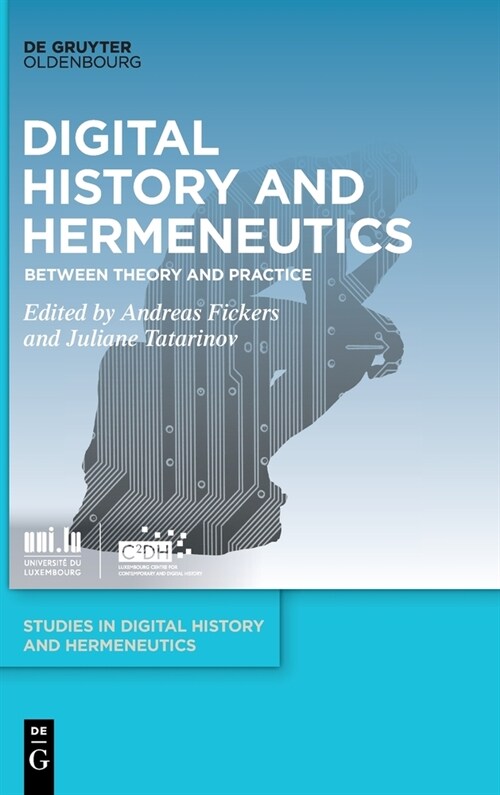 Digital History and Hermeneutics: Between Theory and Practice (Hardcover)