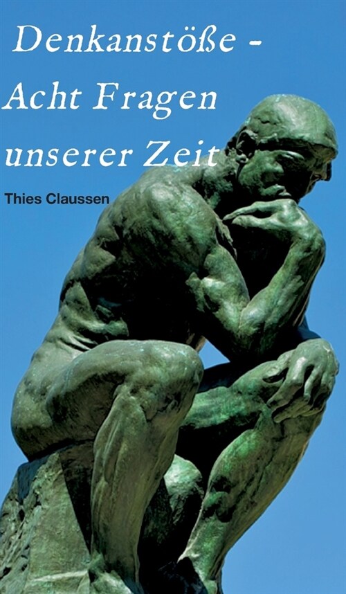 Denkanst秤e - Acht Fragen unserer Zeit (Hardcover)