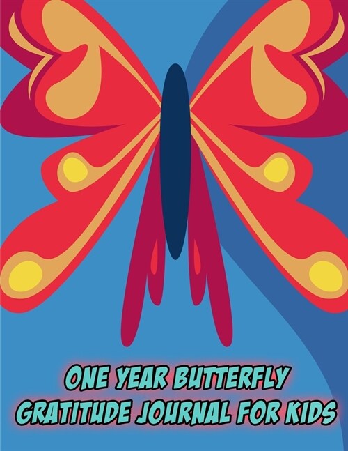 One Year Butterfly Gratitude Journal For Kids (Paperback)