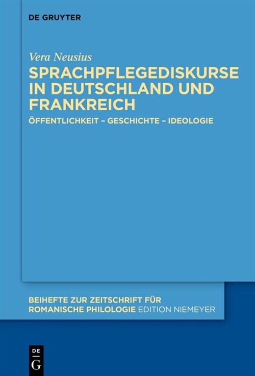 Sprachpflegediskurse in Deutschland und Frankreich (Hardcover)