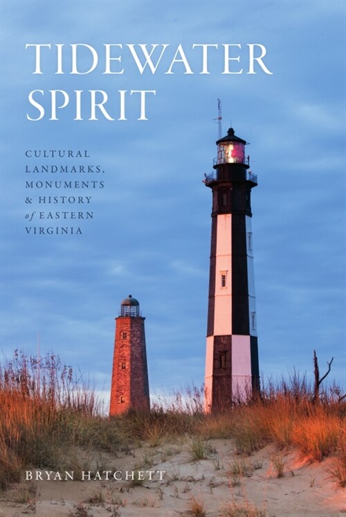 Tidewater Spirit: Cultural Landmarks, Monuments & History of Eastern Virginia (Paperback)