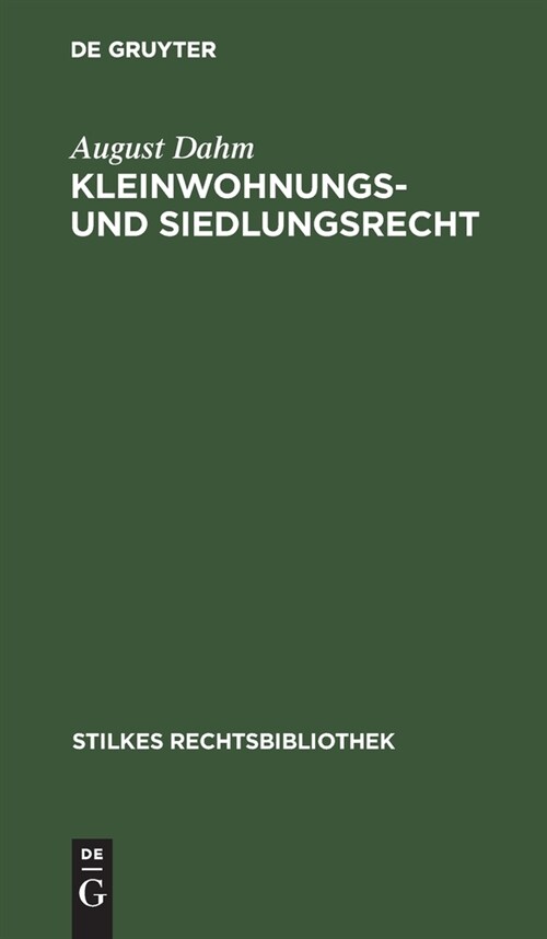 Kleinwohnungs- und Siedlungsrecht (Hardcover, Reprint 2020)