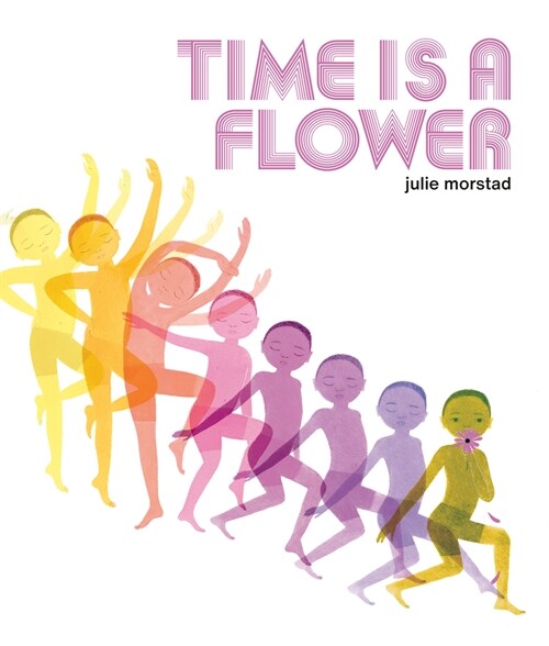 Time Is a Flower (Hardcover)