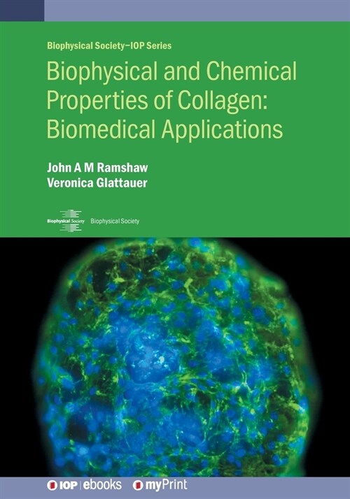Biophysical and Chemical Properties of Collagen: Biomedical Applications: Biomedical applications (Paperback)