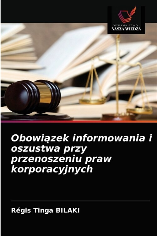 Obowiązek informowania i oszustwa przy przenoszeniu praw korporacyjnych (Paperback)