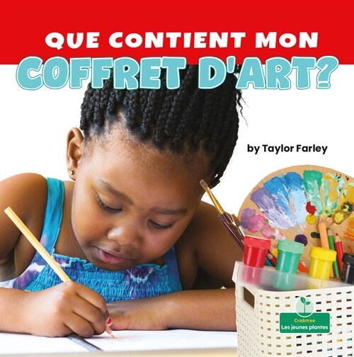 Que Contient Mon Coffret dArt? (What Is in My Art Box?) (Paperback)