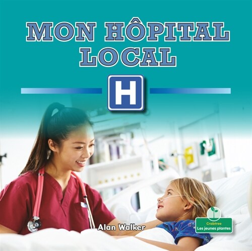 Mon H?ital Local (My Local Hospital) (Paperback)