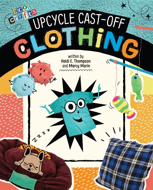 Upcycle Cast-Off Clothing (Hardcover)