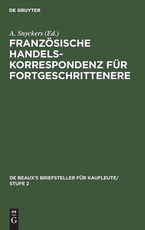 Franz?ische Handelskorrespondenz F? Fortgeschrittenere (Hardcover, 2, 2. Aufl. Reprin)