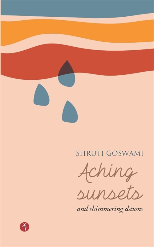 Aching Sunsets and Shimmering Dawns (Paperback)