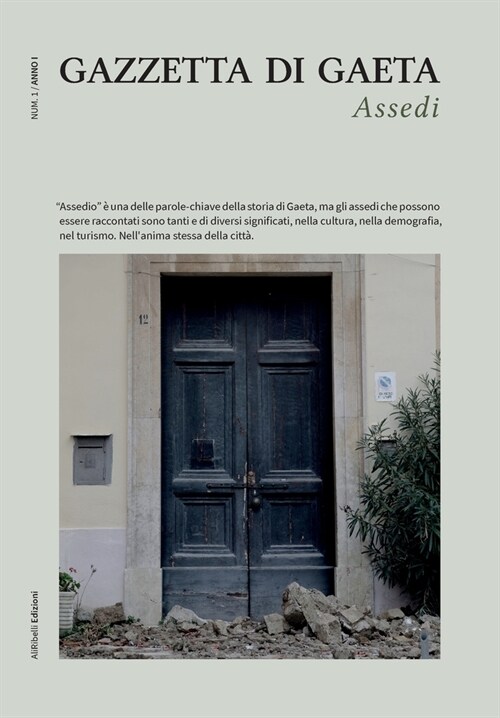 Gazzetta di Gaeta - Num. 1, Anno I: Assedi (Paperback)