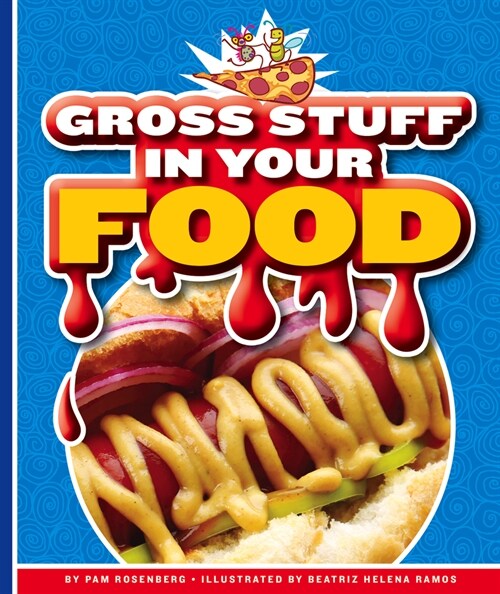 Gross Stuff in Your Food (Library Binding)