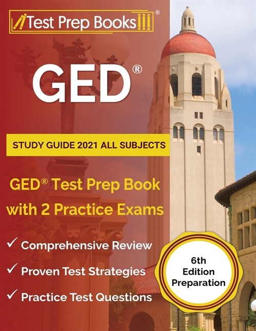 GED Study Guide 2021 All Subjects: GED Test Prep Book with 2 Practice Exams [6th Edition Preparation] (Paperback)