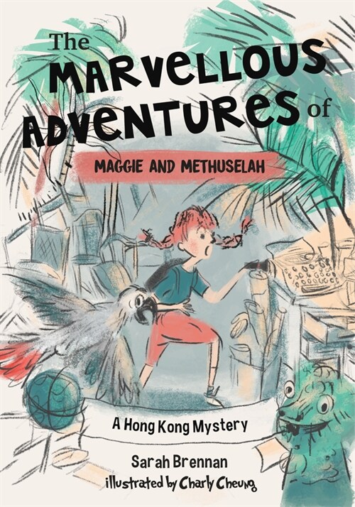 The Marvellous Adventures of Maggie and Methuselah: A Mystery in Hong Kong (Paperback)