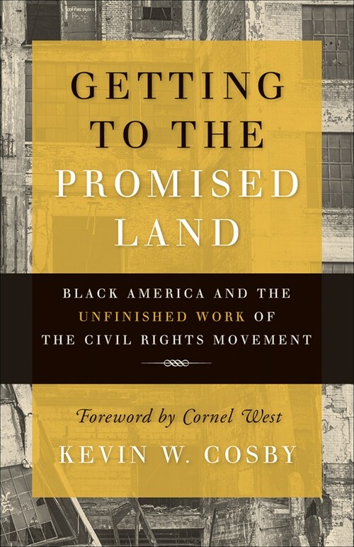 Getting to the Promised Land: Black America and the Unfinished Work of the Civil Rights Movement (Paperback)