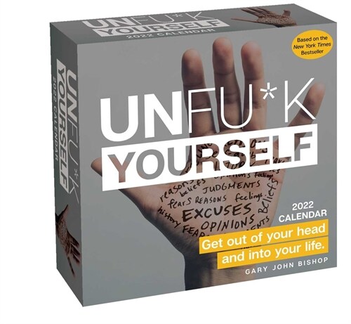Unfu*k Yourself 2022 Day-To-Day Calendar: Get Out of Your Head and Into Your Life (Daily)