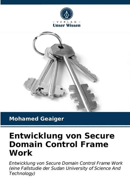 Entwicklung von Secure Domain Control Frame Work (Paperback)