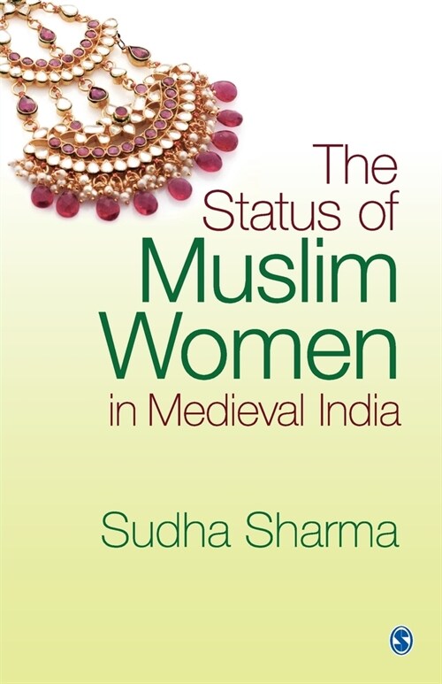 The Status of Muslim Women in Medieval India (Paperback)