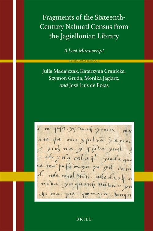 Fragments of the Sixteenth-Century Nahuatl Census from the Jagiellonian Library: A Lost Manuscript (Hardcover)