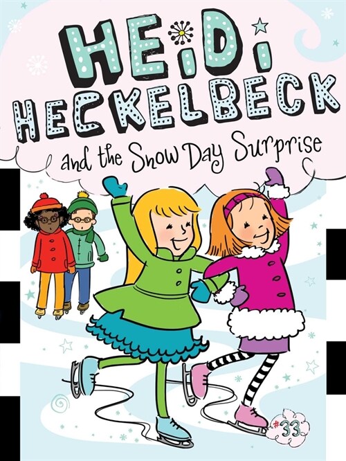 [중고] 하이디 헤클백 #33 : Heidi Heckelbeck and the Snow Day Surprise (Paperback)