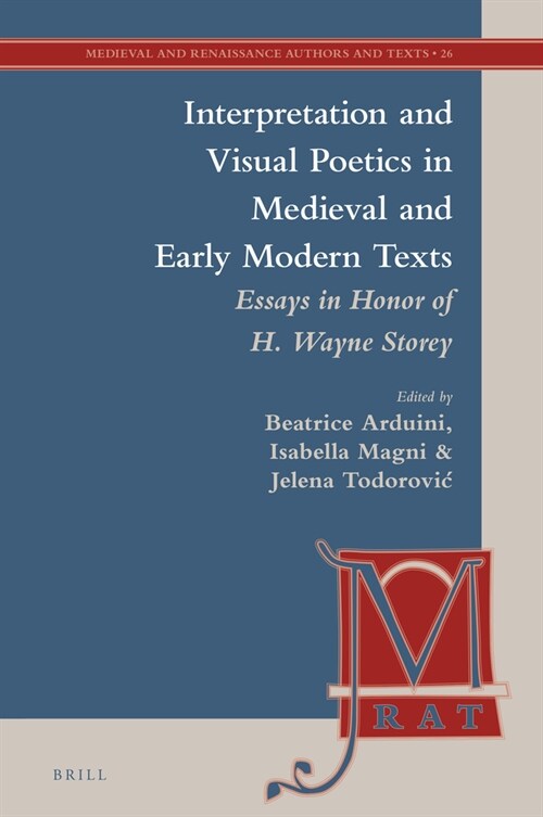 Interpretation and Visual Poetics in Medieval and Early Modern Texts: Essays in Honor of H. Wayne Storey (Hardcover)