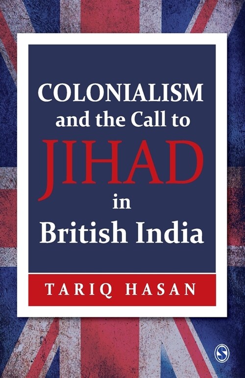 Colonialism and the Call to Jihad in British India (Paperback)