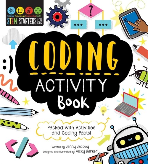 Stem Starters for Kids Coding Activity Book: Packed with Activities and Coding Facts! (Paperback)