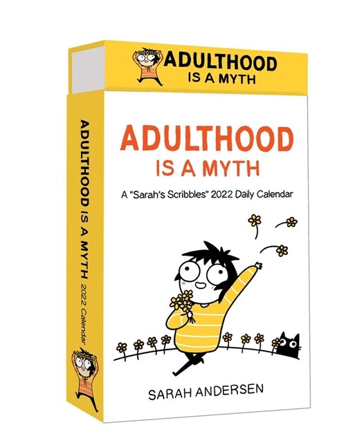 Sarahs Scribbles 2022 Deluxe Day-To-Day Calendar: Adulthood Is a Myth (Daily)