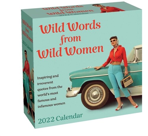 Wild Words from Wild Women 2022 Day-To-Day Calendar (Daily)