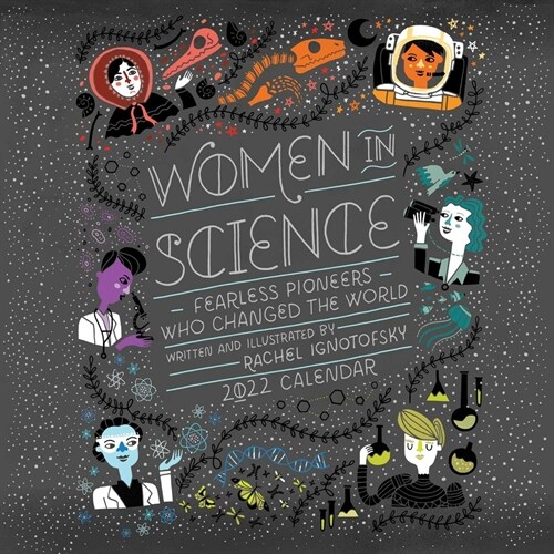 Women in Science 2022 Wall Calendar: 50 Fearless Pioneers Who Changed the World (Wall)
