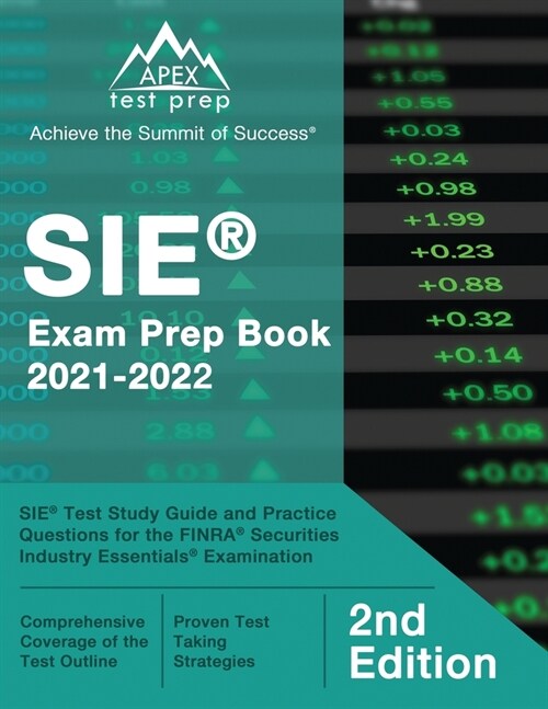 SIE Exam Prep Book 2021-2022: SIE Test Study Guide and Practice Questions for the FINRA Securities Industry Essentials Examination [2nd Edition] (Paperback)