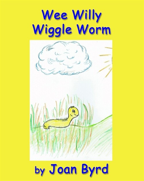 Wee Willy Wiggle Worm (Paperback)