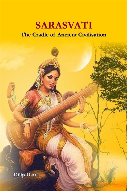 Sarasvati: The Cradle of Ancient Civilisation (Paperback)