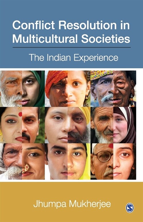 Conflict Resolution in Multicultural Societies: The Indian Experience (Paperback)