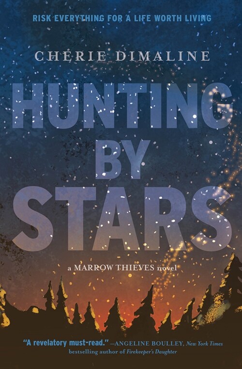 Hunting by Stars (a Marrow Thieves Novel) (Hardcover)