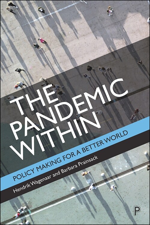 The Pandemic Within: Policy Making for a Better World (Hardcover)